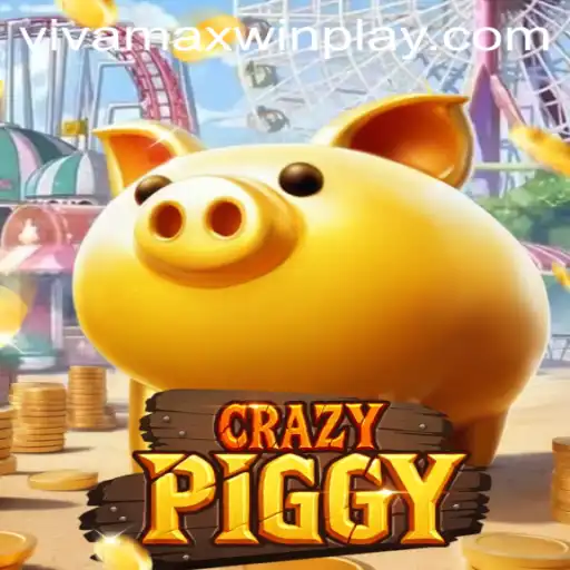 Exploring the Thrilling World of CrazyPiggy and Vivamax Win