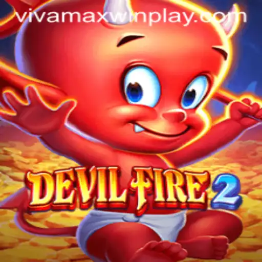 Unleashing the Thrills of DevilFire2 with Vivamax Win