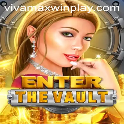 Unlock the Secrets of EntertheVault: The Ultimate Gaming Experience with Vivamax Win