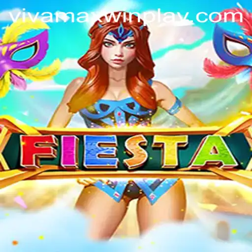 Fiesta: Dive Into the Vibrant World of Gaming with Vivamax Win