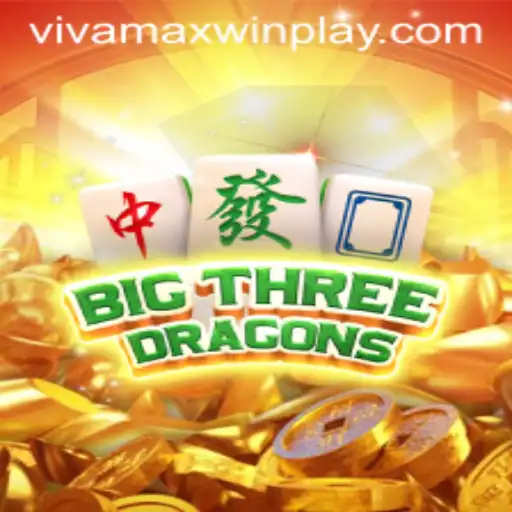 Discovering the Excitement of BigThreeDragons: A Focus on Vivamax Win