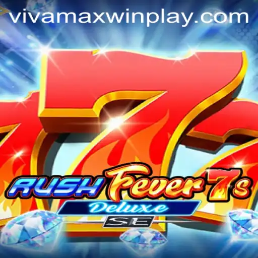 Exploring the Thrills of RushFever7sDeluxeSE: A Gaming Experience with Vivamax Win