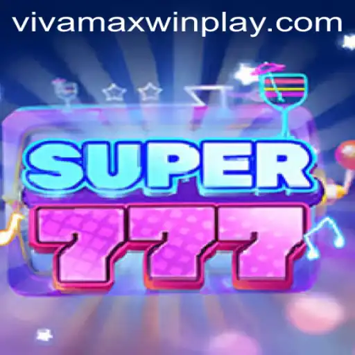 Exploring the Exciting World of Super777: A Dive into Vivamax Win