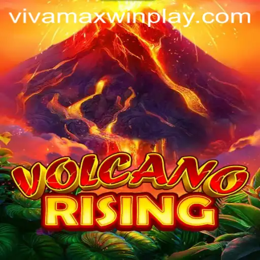 Exploring the Thrilling World of VolcanoRising and the 'Vivamax Win'